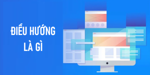 Giới thiệu về điều hướng là gì?
