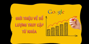 Giới thiệu về số lượng truy cập từ khóa