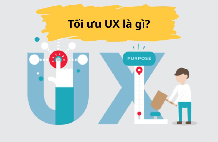 Tìm hiểu về tối ưu UX