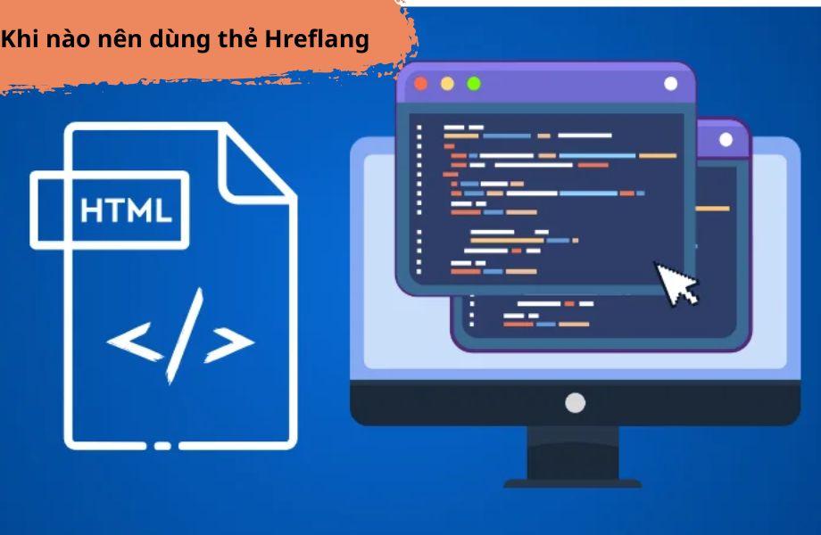 Khi nào nên dùng Hreflang là gì