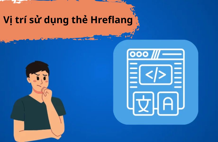 Vị trí sử dụng thẻ Hreflang 